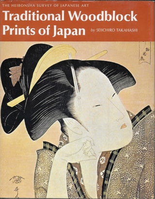 Item #403428 Traditional Woodblock Prints of Japan. Seiichiro Takahashi, Richard Stanley-Baker