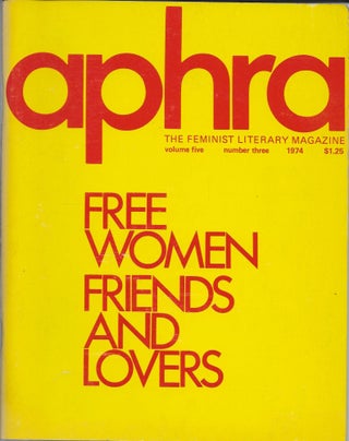 Item #403565 Aphra : The Feminist Literary Magazine, Volume Five, Number Three; Summer 1974. Jane...
