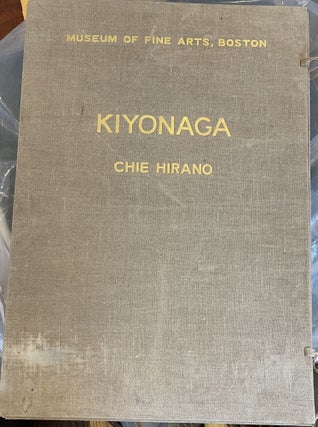 Kiyonaga: A Study of His Life and Works with a Portfolio of Plates in Color and Collotype [Two Vols.]