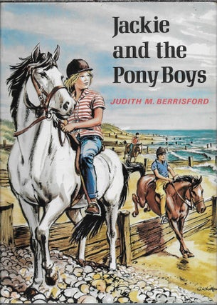 Item #403662 Jackie and the Pony Boys. Judith M. Berrisford
