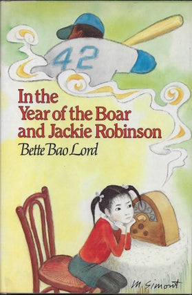 Item #403693 In the Year of the Boar and Jackie Robinson. Bette Bao with Lord, Marc Simont