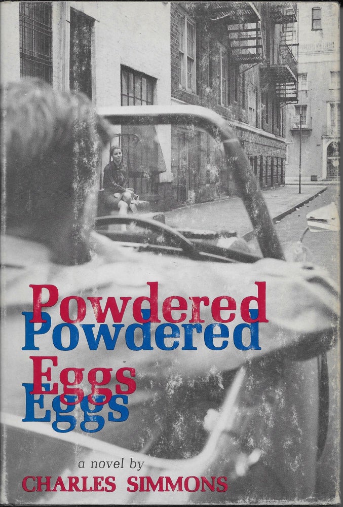 Item #403699 Powdered Eggs: A Novel. Charles Simmons.