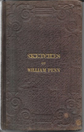Item #403718 Sketches of William Penn. William A. Alcott