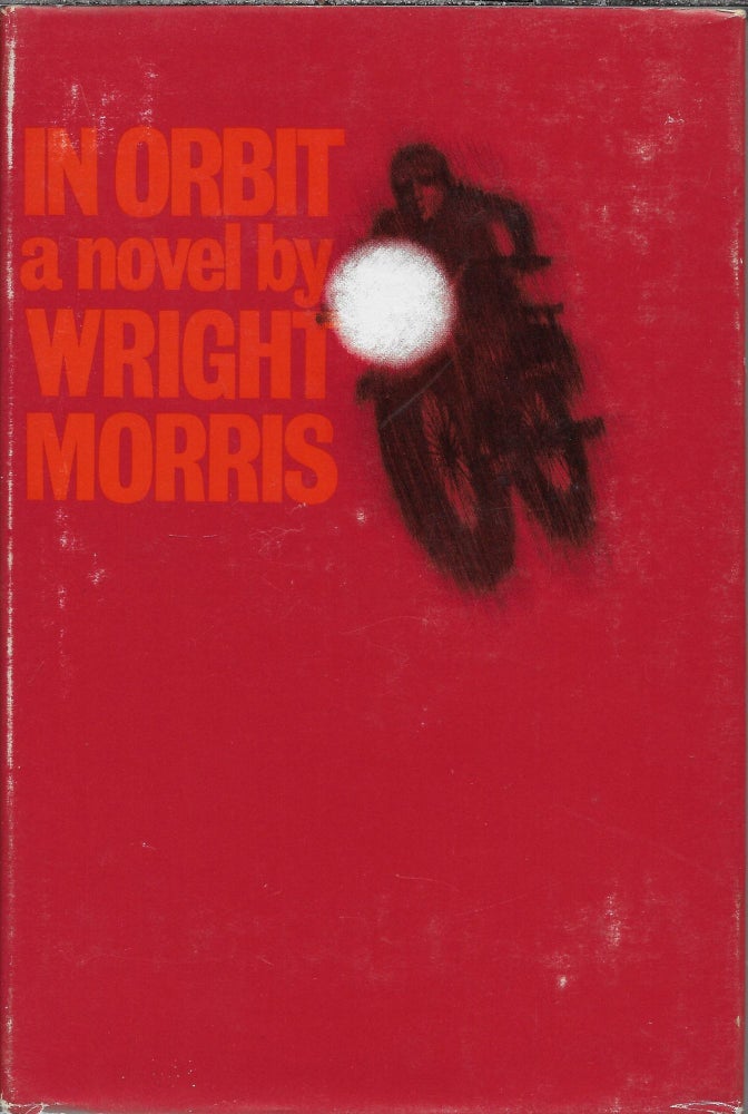 Item #403729 In Orbit. Wright Morris.