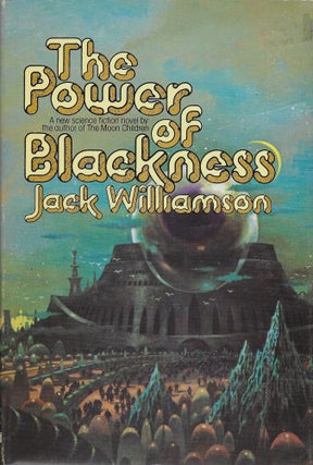 Item #403758 The Power of Blackness. Jack Williamson