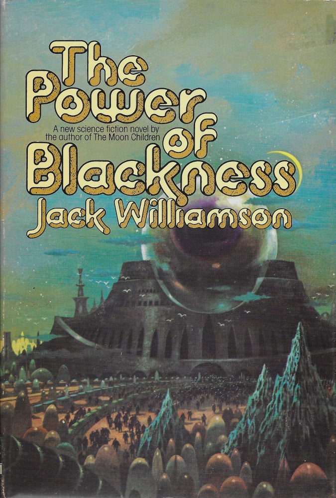 Item #403758 The Power of Blackness. Jack Williamson.