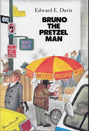Item #403761 Bruno, The Pretzel Man. Edward E. with Davis, Marc Simont