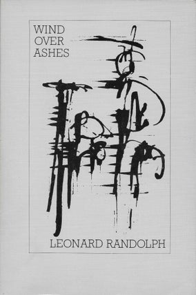 Item #403803 Wind over Ashes: Selected Poems. Leonard Randolph