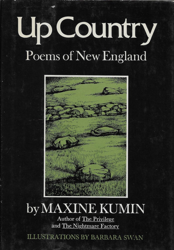 Item #403806 Up Country: Poems of New England, New and Selected. Maxine Kumin.