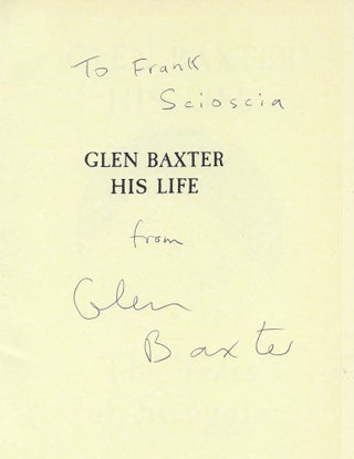 Glen Baxter : His Life: The Years of Struggle