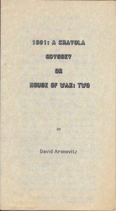 Item #403818 A Crayola Odyssey (1001), or House of Wax: Two. David Aronovitz