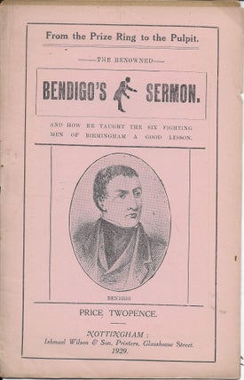 Item #403842 From the Prize Ring to the Pulpit: The Rewnowned Bendigo's Sermon and How He Taught...