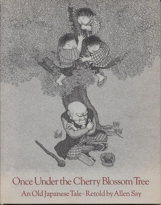 Item #403847 Once Under the Cherry Blossom Tree: An Old Japanese Tale. Allen Say