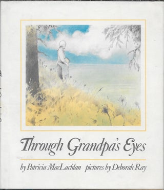 Item #403850 Through Grandpa's Eyes. Patricia with MacLachlan, Deborah Ray