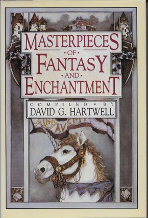 Item #403852 Masterpieces of Fantasy and Enchantment. David Hartwell, Milton T. Wolfe