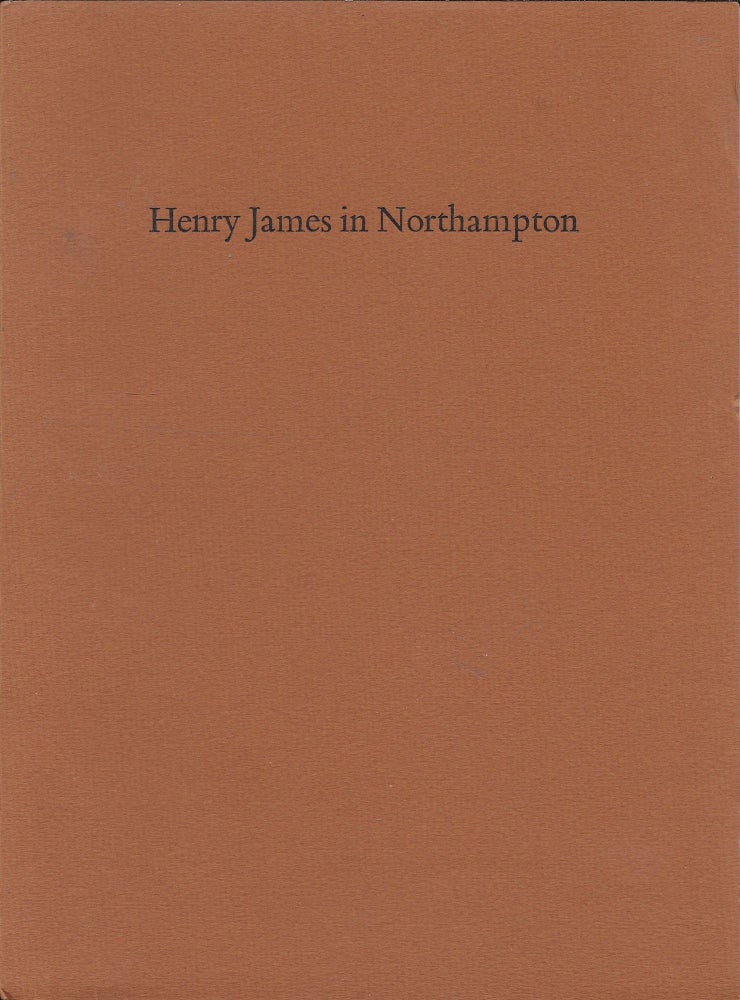 Item #403877 Henry James in Northhampton, Visions and Revisions. Dean Flower.