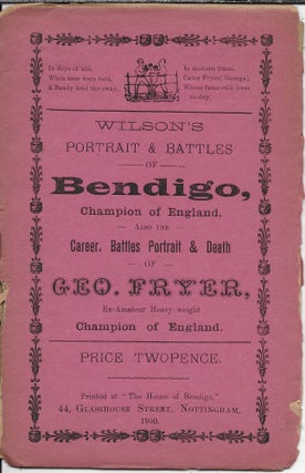 Item #403880 Wilson's Portrait & Battles of Bendigo, Champion of England, Also the Career,...