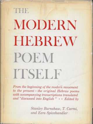 Item #403929 The Modern Hebrew Poem Itself: From the Beginnings to the Present - Sixty-Nine Poems...