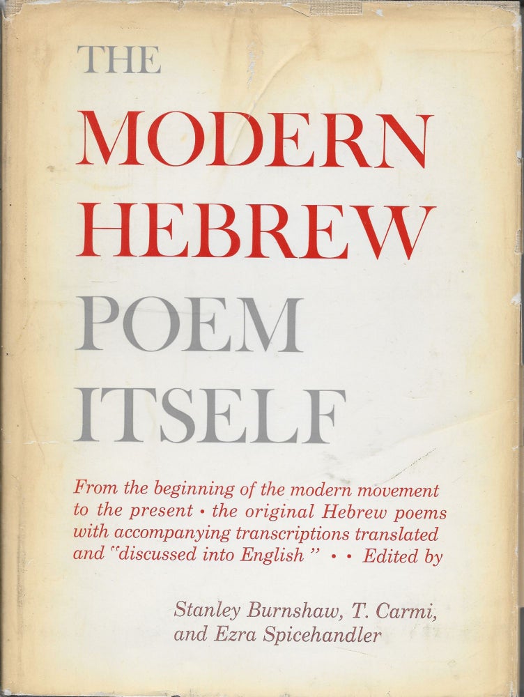 Item #403929 The Modern Hebrew Poem Itself: From the Beginnings to the Present - Sixty-Nine Poems in a New Presentation. Stanley Burnshaw, eds, I B. Singer.