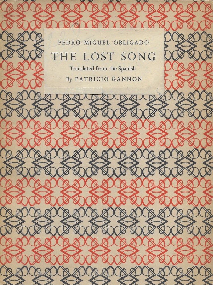 Item #403964 The Lost Song. Pedro Miguel Obligado, Patricio Gannon.