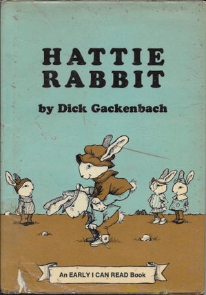 Item #404028 Hattie Rabbit. Dick Gackenbach