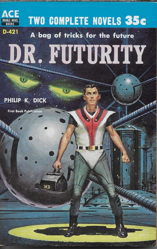 Item #404053 Dr. Futurity / Slavers of Space. Philip K. Dick, John Brunner.