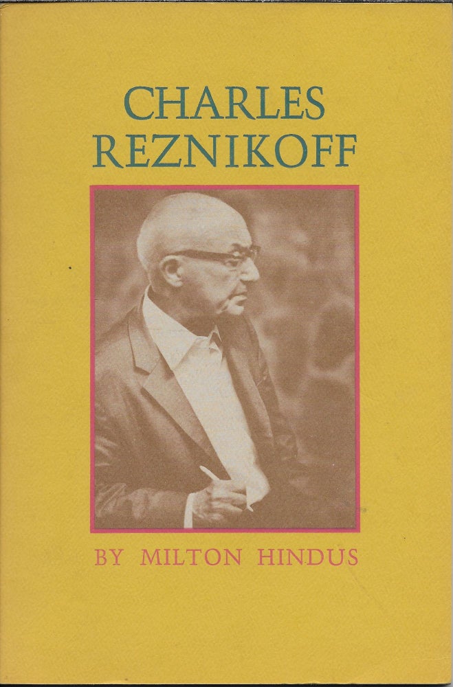 Item #404083 Charles Reznikoff: A Critical Essay. Milton Hindus.