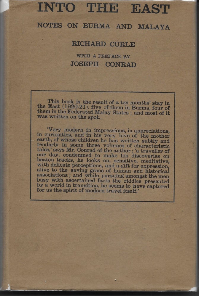 Item #404121 Into the East: Notes on Burma and Malaya. Richard Curle, an, Joseph Conrad.
