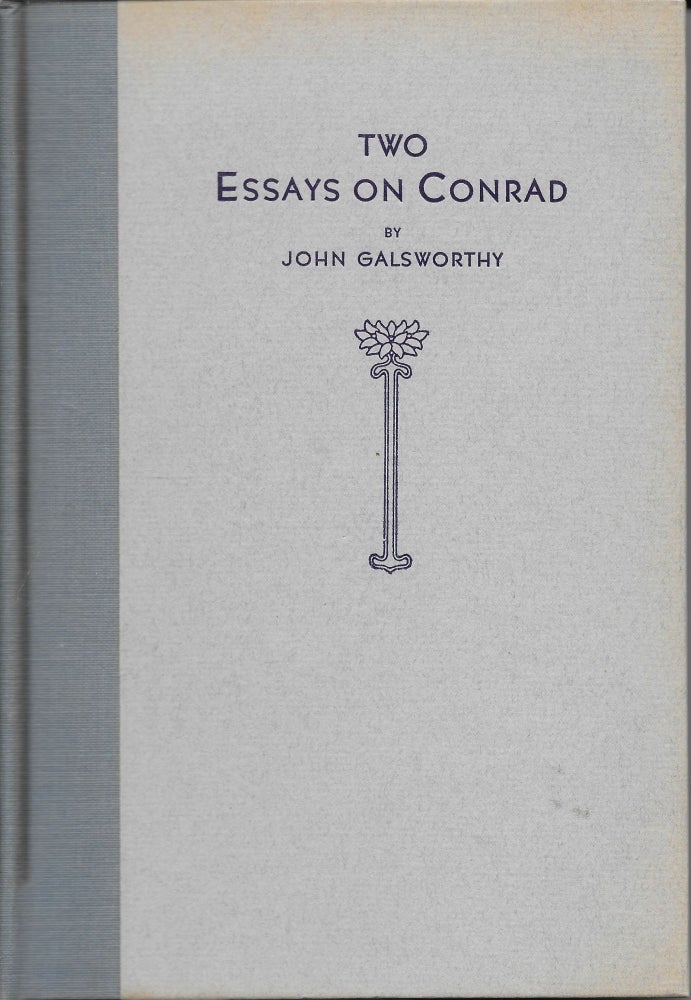 Item #404126 Two Essays on Conrad with the Story of a Remarkable Friendship. John Galsworthy, an, Richard Curle.