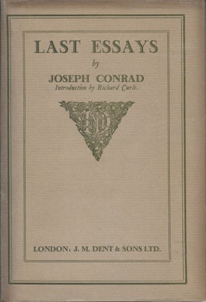 Item #404160 Last Essays. Joseph Conrad, Richard Curle
