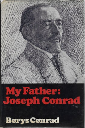 Item #404169 My Father: Joseph Conrad. Borys Conrad