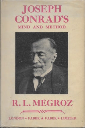 Item #404178 Joseph Conrad's Mind and Method : A Study of Personality in Art. R. L. Megroz