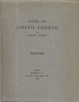 Item #404193 Notes on Joseph Conrad with Some Unpublished Letters. Arthur Symons