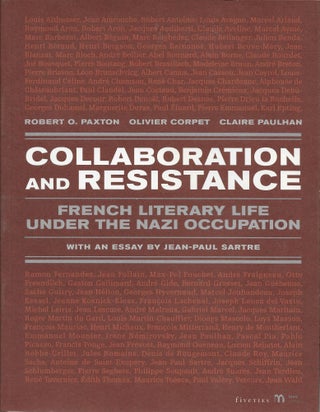 Item #404232 Collaboration and Resistance: French Literary Life Under the Nazi Occupation. Robart...