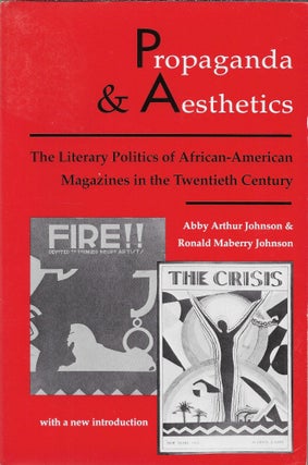 Item #404244 Propaganda and Aesthetics: The Literary Politics of African-American Magazines in...