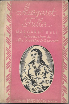 Item #404300 Margaret Fuller. Margaret Bell, Mrs. Franklin D. Roosevelt