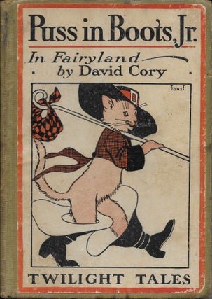 Item #404308 Puss in Boots, Jr. In Fairyland: Twilight Tales. David Cory