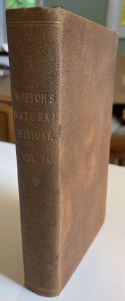 Item #404333 Natural History, General and Particular, by the Count de Buffon. The History of Man...
