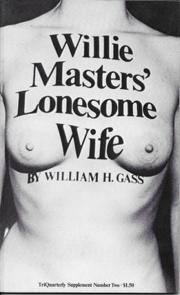 Item #404357 Willie Masters' Lonesome Wife. William H. Gass