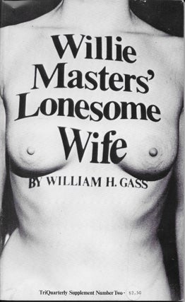 Item #404358 Willie Masters' Lonesome Wife. William H. Gass