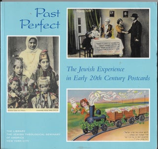 Item #404363 Past Perfect : The Jewish Experience in Early 20th Century Postcards