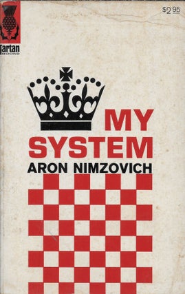 Item #404376 My System: A Treatise on Chess. Aron Nimzovich