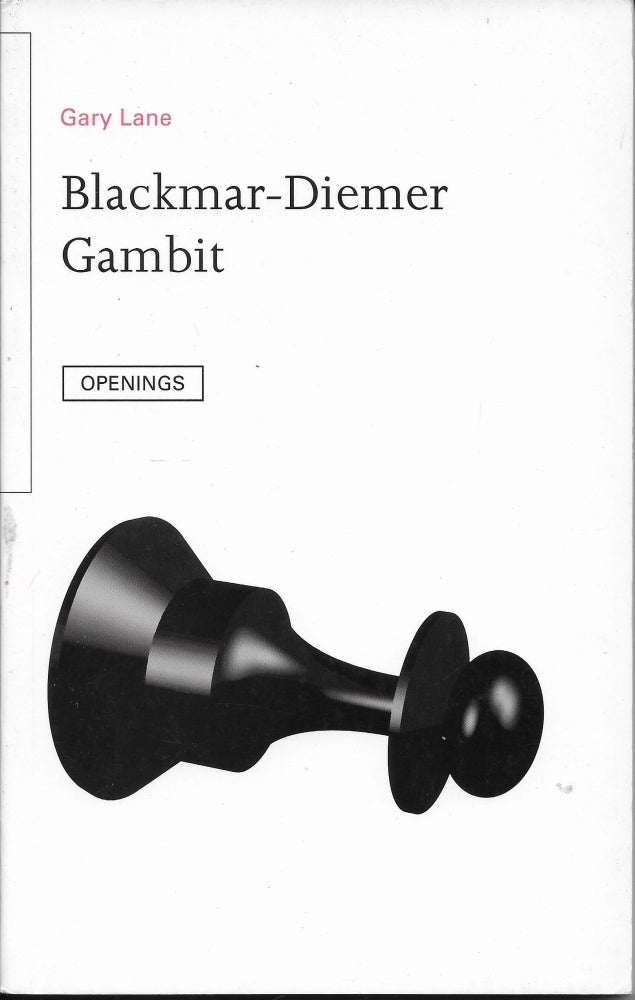 Item #404389 Blackmar-Diemer Gambit. Gary Lane.