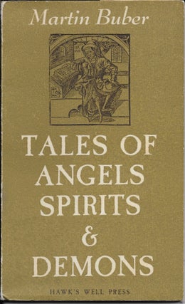 Item #404442 Tales of Angels, Spirits, & Demons. Martin Buber, Davud Antin, Jerome Rothenberg