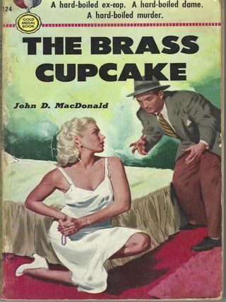 Item #405262 The Brass Cupcake. John D. MacDonald