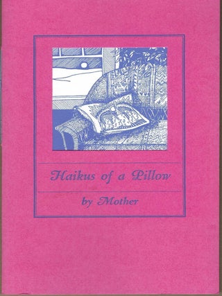 Item #405311 Haikus of a Pillow. Thomas M. Disch, Judi Carey