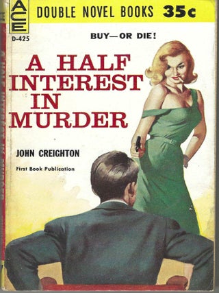 Item #405481 A Half Interest in Murder / Dig Her A Grave. John / Paul Kruger Creighton