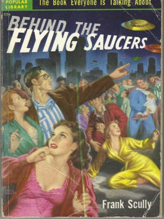 Item #405532 Behind the Flying Saucers. Frank Scully