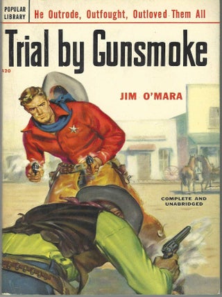 Item #405533 Trial by Gunsmoke. Jim O'Mara
