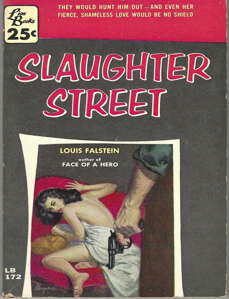 Item #405571 Slaughter Street. Louis Falstein.